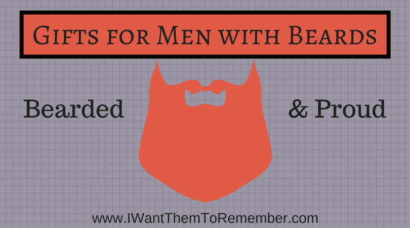 Great Gifts for Men with Beards