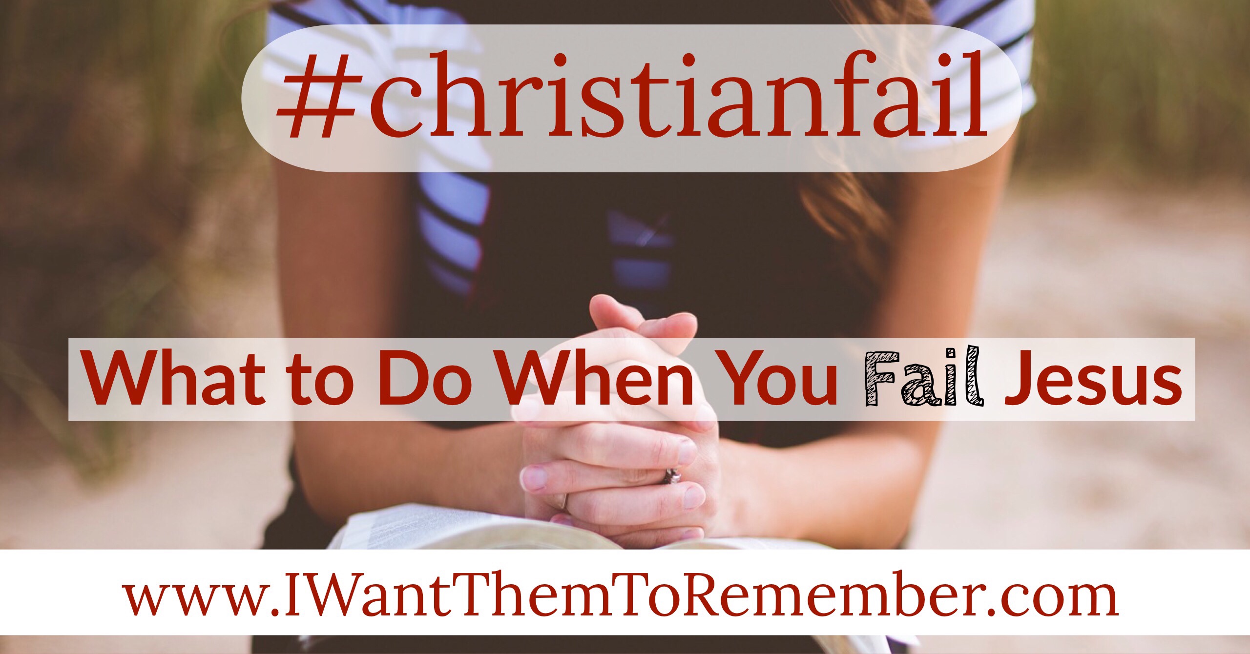 #christianfail I Want them to remember