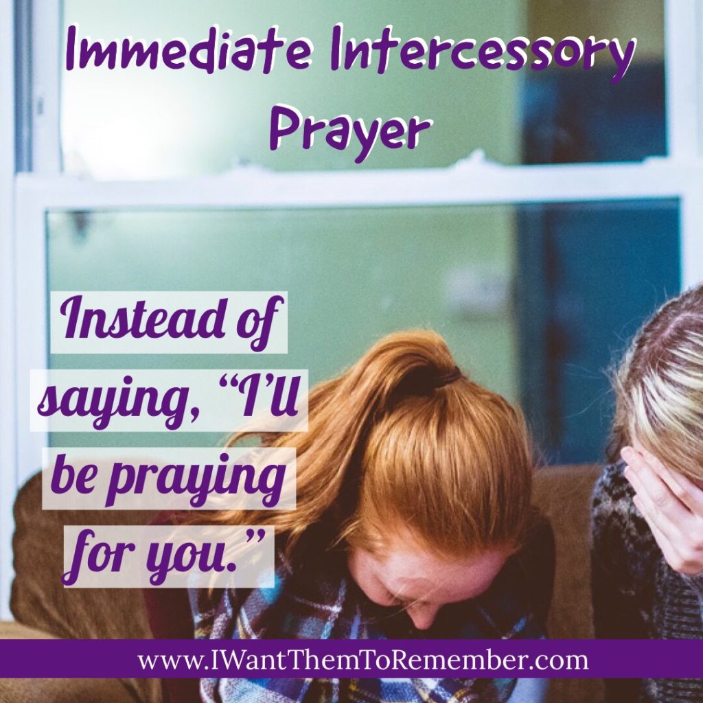 Intercessory prayer, women praying, Instead of saying, "I'll be praying."
