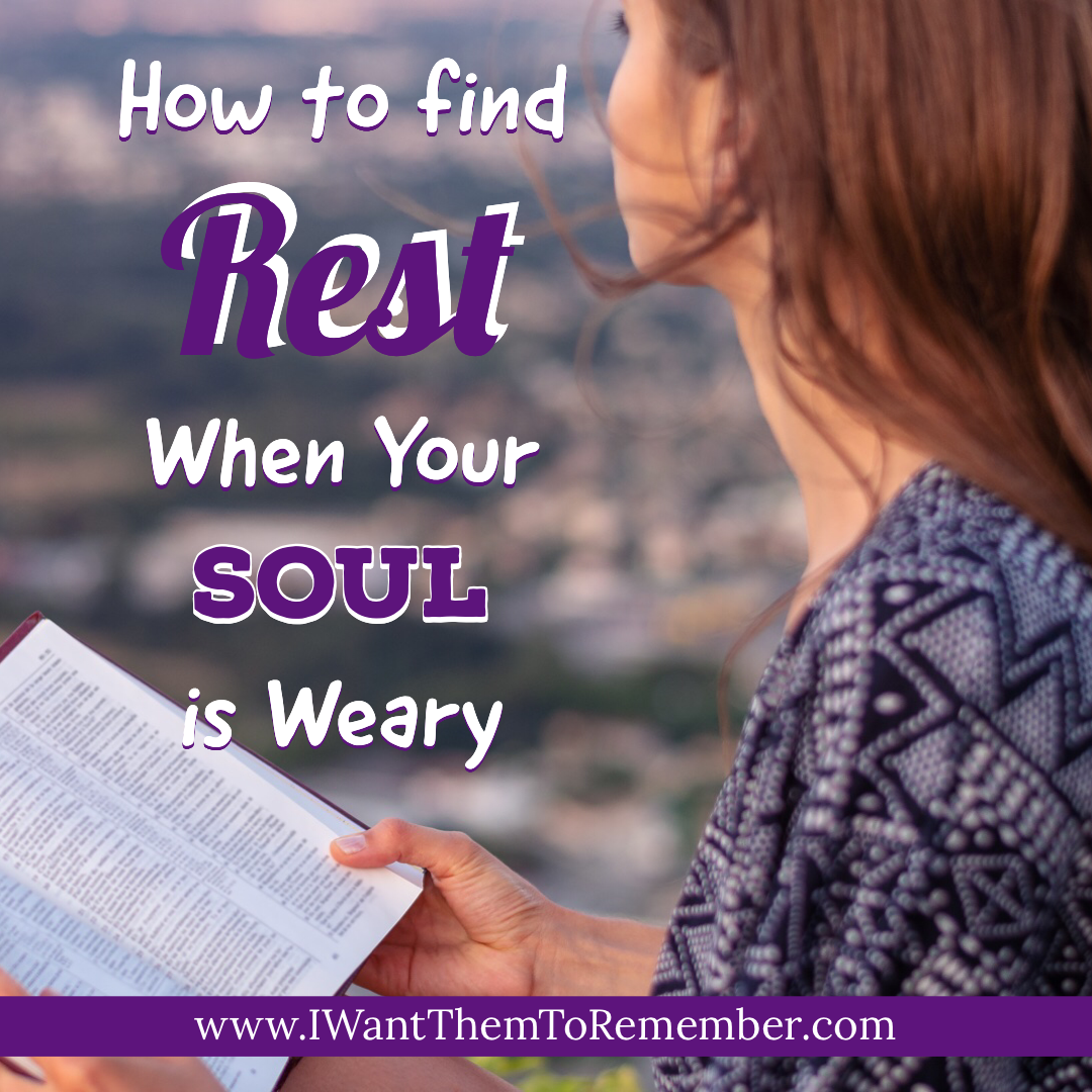 How to Find Rest for Our Weary Souls in Jesus