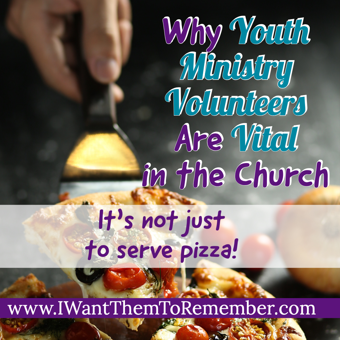 Why Youth Ministry Volunteers Are VITAL in the Local Church