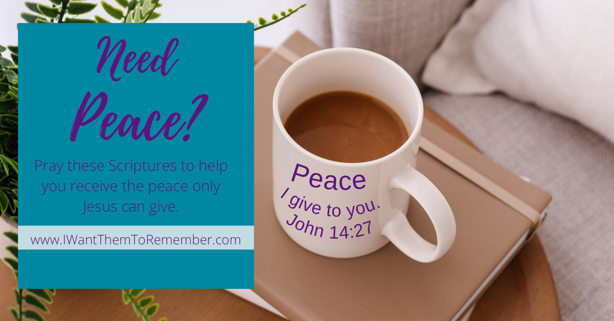 Need Peace - scriptures to pray when you need peace beside coffee cup with John 14:27