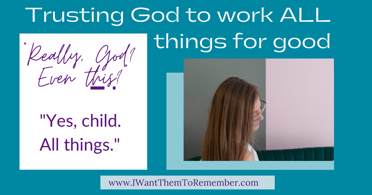trusting God to work all thing for good Facebook