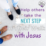 looking down at the feet of two people standing, Next step with Jesus caption