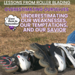 view of roller blade skates after a fall, overestimating ourselves
